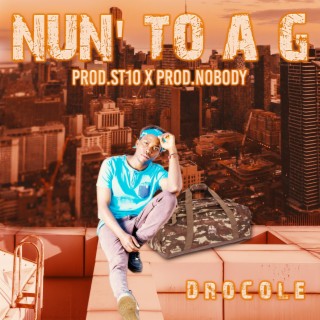 NUN' TO A G lyrics | Boomplay Music