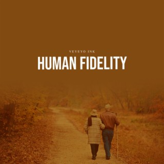 Human Fidelity