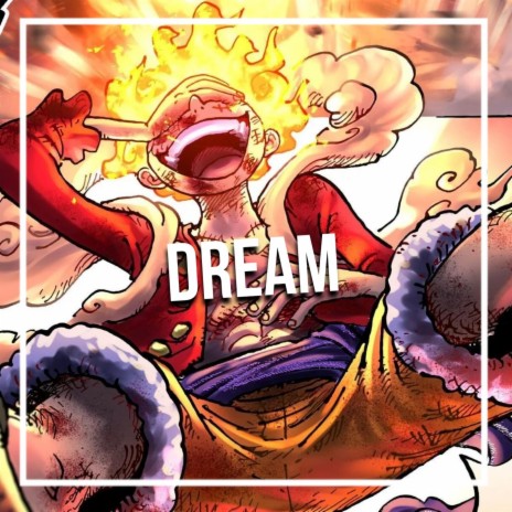 Dream (Luffy Rap) | Boomplay Music