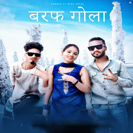 Baraf Gola ft. Biru Patel | Boomplay Music