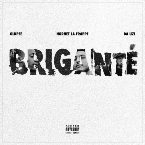 Briganté (feat. Hornet La Frappe, Da Uzi) | Boomplay Music