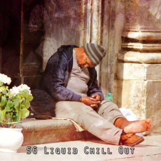 56 Liquid Chill Out