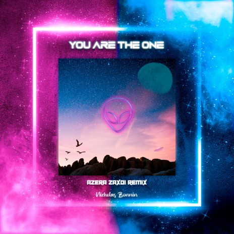You Are The One (Azera Zaxoi Remix)