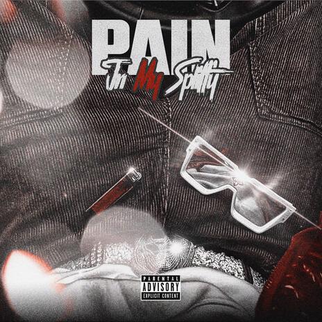 PAIN IN MY SPLIFFY | Boomplay Music