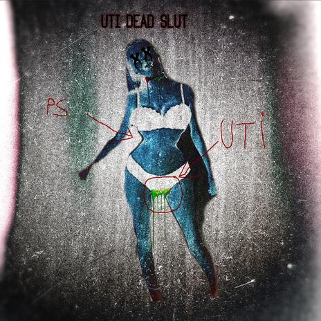 UTI DEAD SLUT | Boomplay Music