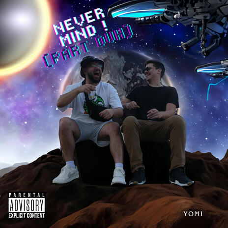 NEVER MIND ! (PART DUH) | Boomplay Music