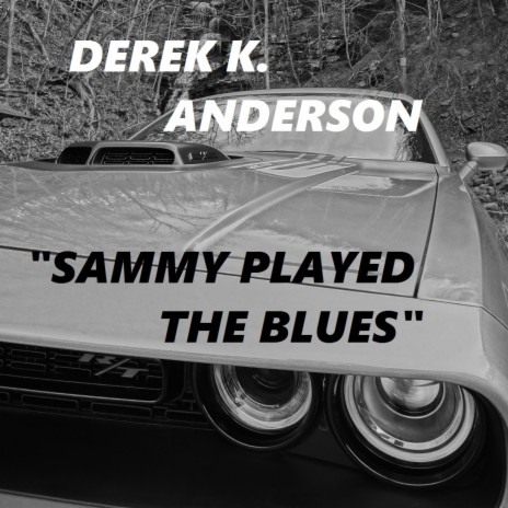 Sammy Played The Blues | Boomplay Music