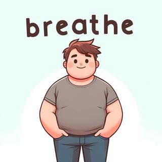 Breathe