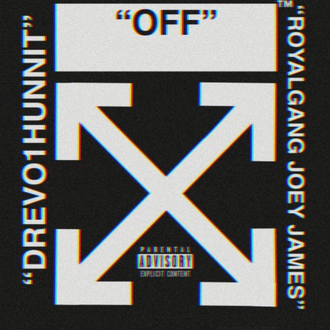 Off ft. RoyalGang Joey James