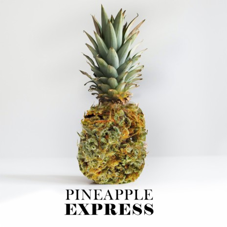 Pineapple Express ft. Oul Good | Boomplay Music