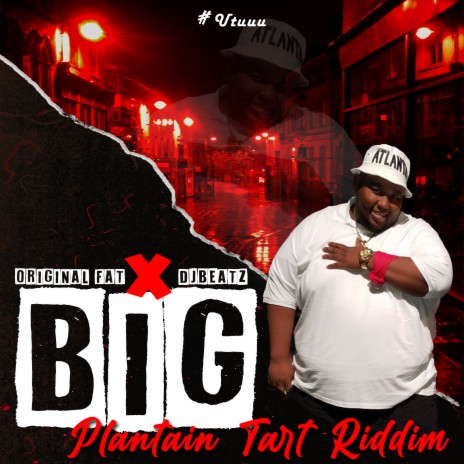 Big (Plantain Tart Riddim) ft. Dj Beatz | Boomplay Music