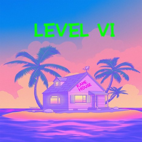 Level VI (Kame House)