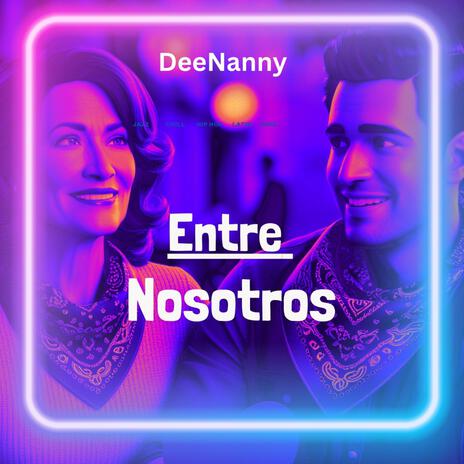 Entre Nosotros | Boomplay Music