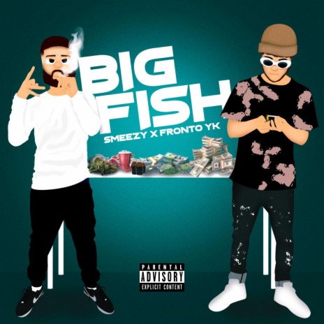 Big Fish ft. Smeezy | Boomplay Music