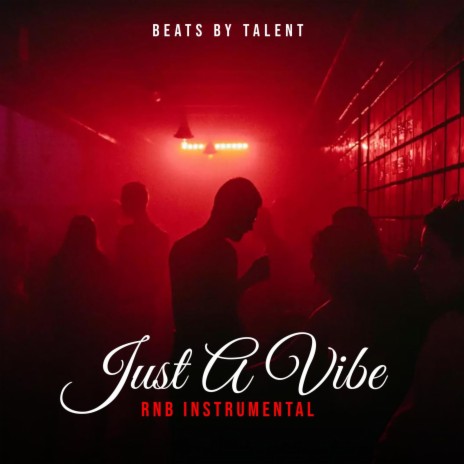 JUST A VIBE (RNB INSTRUMENTAL) | Boomplay Music