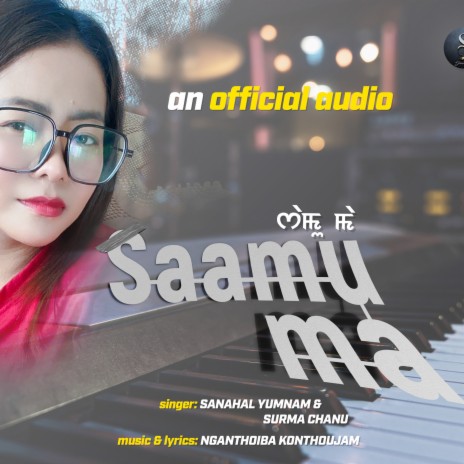 Saamu Ma ft. Sanahal Yumnam | Boomplay Music