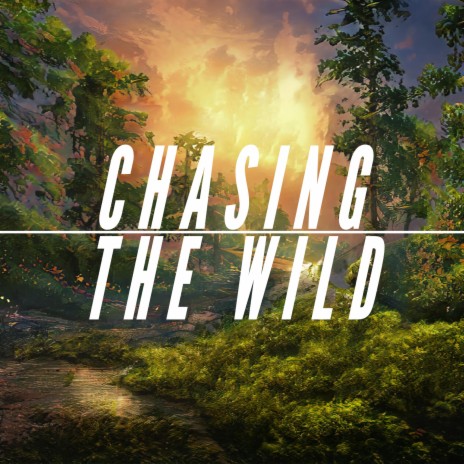 Chasing The Wild