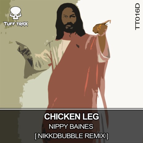 Chicken Leg (Nikkdbubble Remix) | Boomplay Music