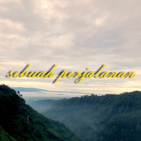 Sebuah Perjalanan | Boomplay Music