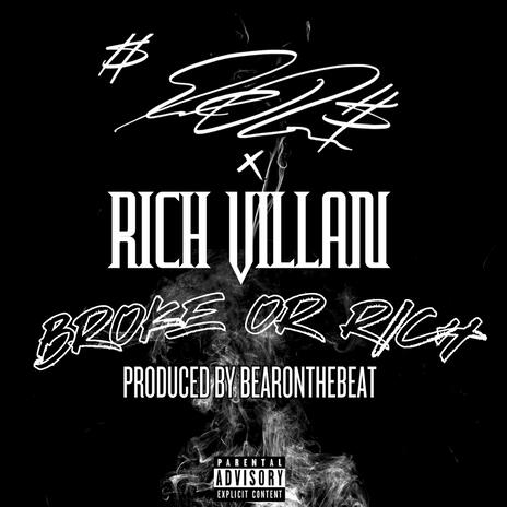 BROKE OR RICH ft. RICH VILLAN | Boomplay Music