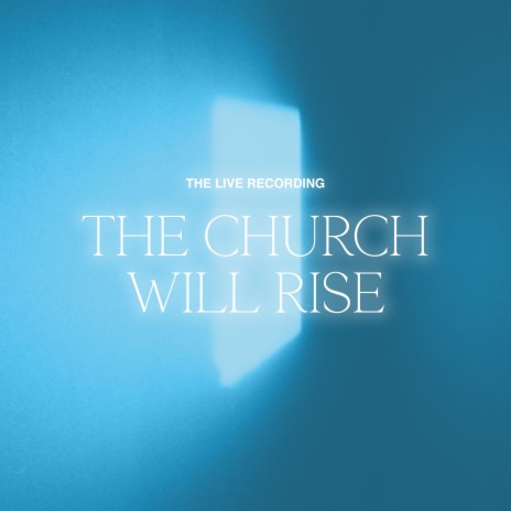 The Church Will Rise [Live] ft. Michael Larson