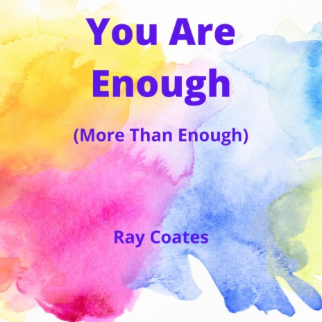 You Are Enough (More Than Enough) | Boomplay Music