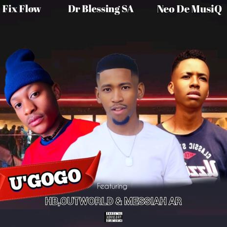 Ugogo ft. Neo De MusiQ Fix Flow HB Messiah AR OutWorld.