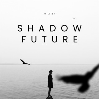 Shadow Future
