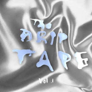 THE DRIPTAPE 1