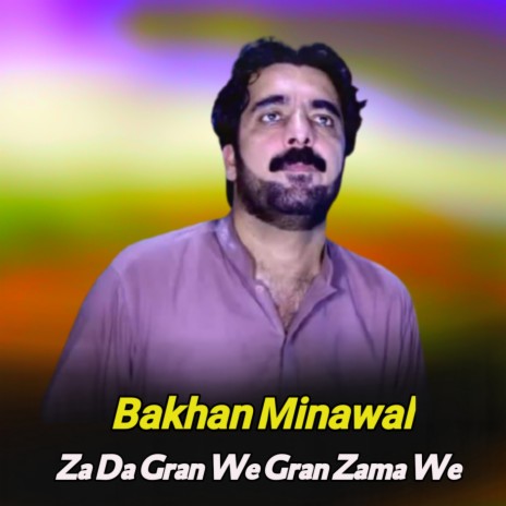 Za Da Gran We Gran Zama We | Boomplay Music