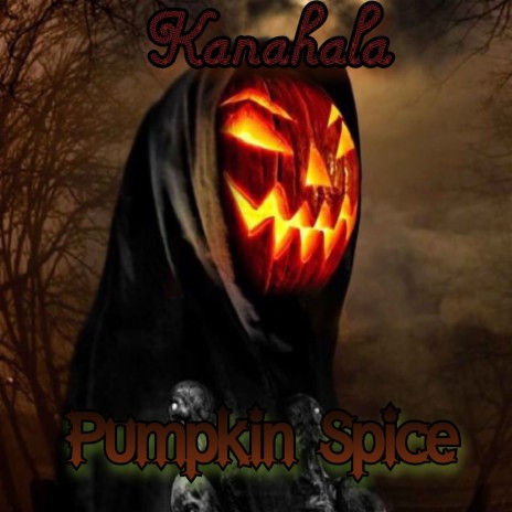 Pumpkin Spice | Boomplay Music