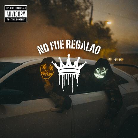 No fue regalao | Boomplay Music