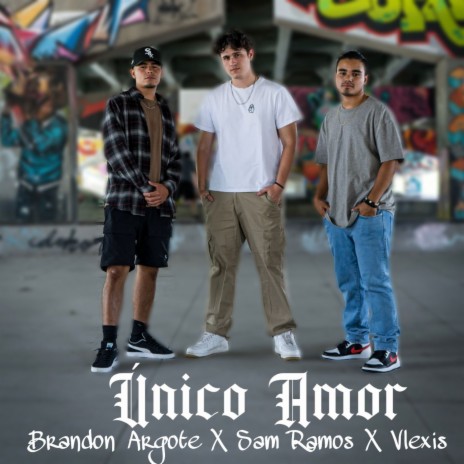 Unico Amor ❤️ ft. Sam Ramos & Vlexis | Boomplay Music