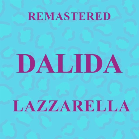 Dalida - Il venditore di felicità (Remastered) MP3 Download & Lyrics