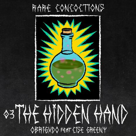 THE HIDDEN HAND ft. Cise Greeny