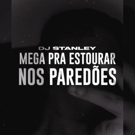 Mega pra Estourar nos Paredões | Boomplay Music