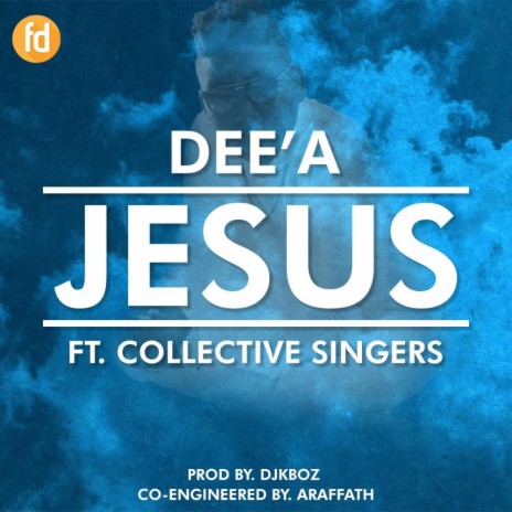 Jesus ft. Collective Singers | Boomplay Music