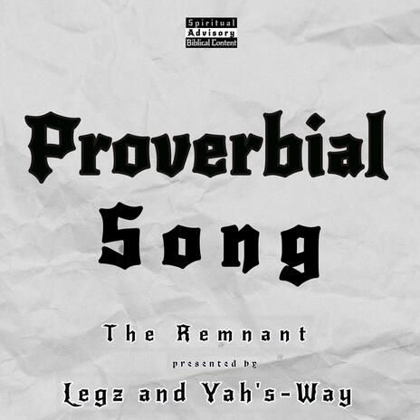 Proverbial Song ft. Legz & Yah's-Way | Boomplay Music