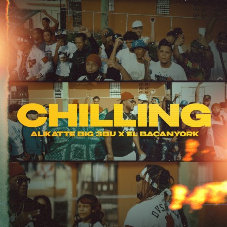 Chilling ft. el Bacanyork | Boomplay Music