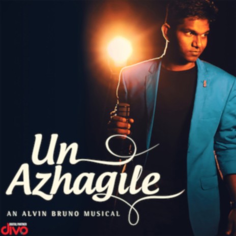 Un Azhagile ft. Denzel George | Boomplay Music