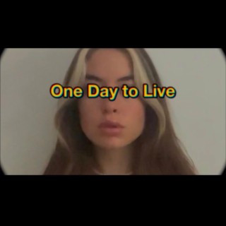 One Day to Live