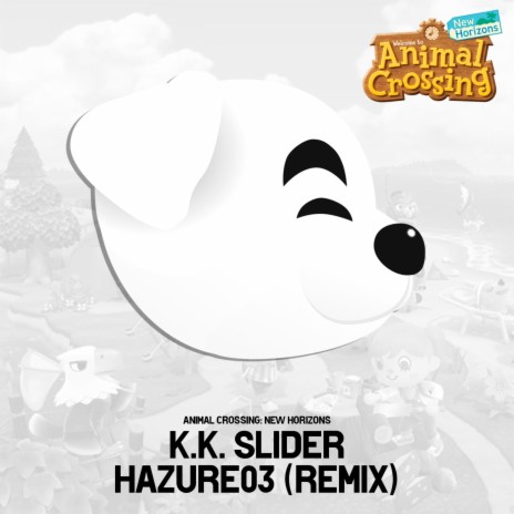 K.K. Slider Hazure03 (Remix) | Boomplay Music