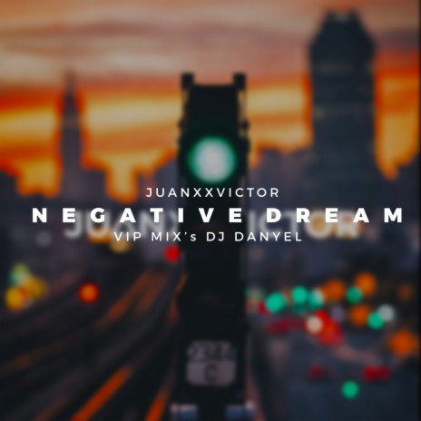Negative Dream- Vip Mix's