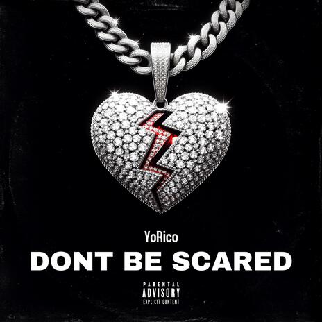 Don't Be Scared | Boomplay Music