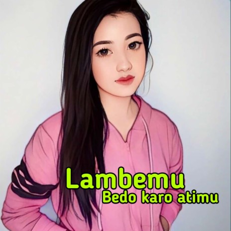 Lambemu Bedo Karo Atimu | Boomplay Music