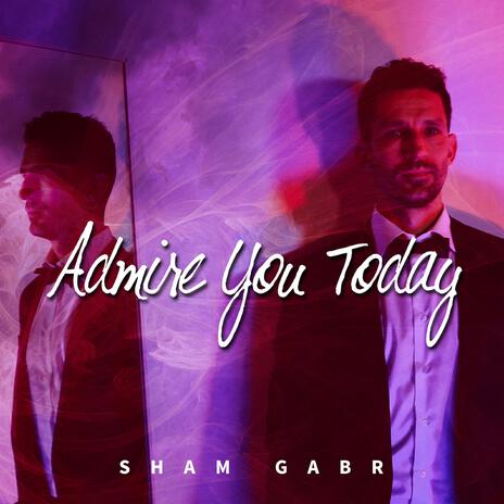 Admire You Today | Boomplay Music