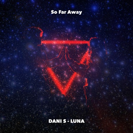 So Far Away ft. Luna | Boomplay Music