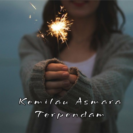 Kemilau Asmara Terpendam | Boomplay Music