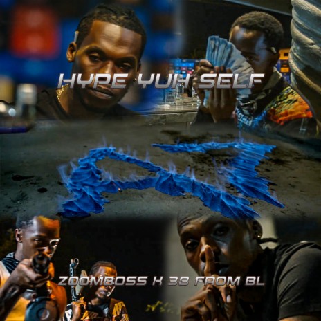 Hype Yuh Self ft. 38 from bl | Boomplay Music