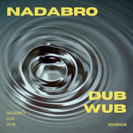 Dub Wub | Boomplay Music